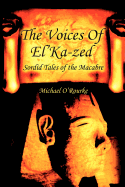 The Voices of El'ka-Zed: Sordid Tales of the Macabre