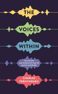 The Voices Within: The History and Science of How We Talk to Ourselves