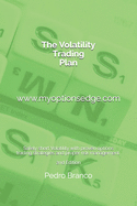 The Volatility Trading Plan: Safely short Volatility with proven options trading strategies and proper risk management
