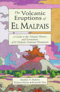 The Volcanic Eruptions of El Malpais: A Guide to the Volcanic History & Formations of El Malpais Natl Monument