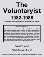 The Voluntaryist - 1982-1986: Reprint Volume 1, Whole Numbers 1 to 22
