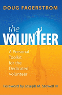 The Volunteer: A Personal Toolkit for the Dedicated Volunteer