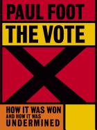 The Vote: How It Was Won and How It Was Undermined - 