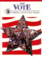 The Vote: Making Your Voice Heard