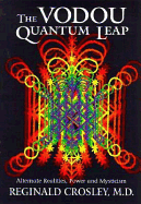 The Voudou Quantum Leap: Alternative Realities, Power and Mysticism