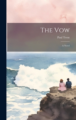 The Vow - Trent, Paul