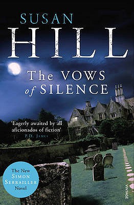 The Vows of Silence: Discover book 4 in the bestselling Simon Serrailler series - Hill, Susan