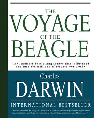 The Voyage of the Beagle: Charles Darwin's Journal of Researches - Darwin, Charles, Professor