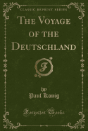 The Voyage of the Deutschland (Classic Reprint)