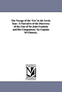 The Voyage of the 'Fox' in the Arctic Seas: A Narrative of the Discovery of the Fate of Sir John Franklin and His Companions / by Captain M'Clintock.