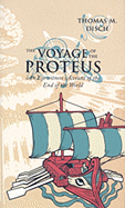 The Voyage of the Proteus: An Eyewitness Account of the End of the World - Disch, Thomas M