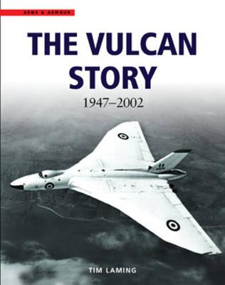 The Vulcan Story 1947-2002 - Laming, Tim