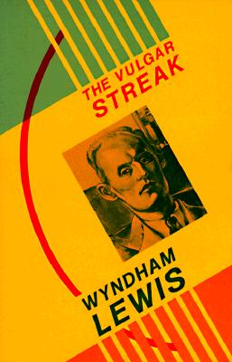 The Vulgar Streak - Lewis, Wyndham, and Edwards, Paul (Photographer)