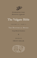 The Vulgate Bible: The Historical Books: Douay-Rheims Translation