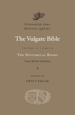 The Vulgate Bible: Volume II - Edgar, Swift (Editor)