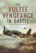 The Vultee Vengeance in Battle