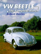 The VW Beetle: The Complete Story - Davies, Robert, and Davies, R