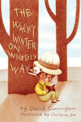 The Wacky Winter on Wiggly Way - Cunningham, David