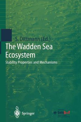 The Wadden Sea Ecosystem: Stability Properties and Mechanisms - Dittmann, Sabine (Editor)