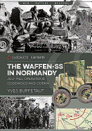 The Waffen-SS in Normandy, July 1944: Operations Goodwood and Cobra