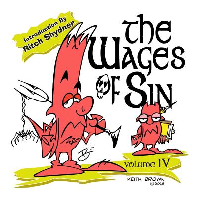 The Wages of Sin: Vol. IV - Shydner, Ritch (Introduction by), and Brown, Keith