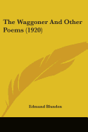 The Waggoner And Other Poems (1920)