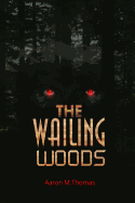 The Wailing Woods: Book 1