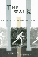 The Walk: Notes on a Romantic Image