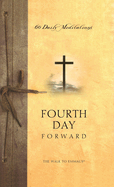 The Walk to Emmaus: Fourth Day Forward