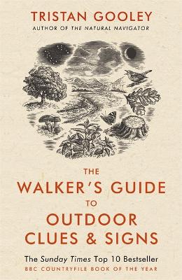 The Walker's Guide to Outdoor Clues and Signs: Their Meaning and the Art of Making Predictions and Deductions - Gooley, Tristan