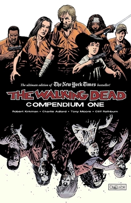 The Walking Dead Compendium Volume 1 - Kirkman, Robert, and Adlard, Charlie, and Rathburn, Cliff