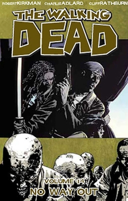 The Walking Dead Volume 14: No Way Out - Kirkman, Robert, and Adlard, Charlie (Artist)