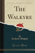 The Walkyre (Classic Reprint)