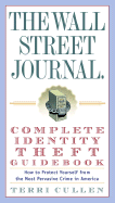 The Wall Street Journal. Complete Identity Theft Guidebook: How to Protect Yourself from the Most Pervasive Crime in America