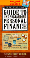 The Wall Street Journal Guide to Understanding Personal Finance, Revised and Updated, with Disk