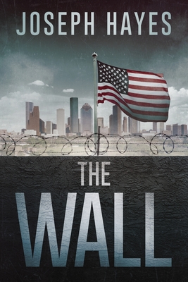 The Wall - Hayes, Joseph