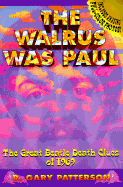 The Walrus Was Paul: The Great Beatle Death Clues of 1969 - Patterson, R Gary