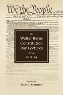 The Walter Berns Constitution Day Lectures: 2011-24