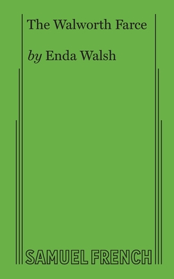 The Walworth Farce - Walsh, Enda