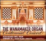 The Wanamaker Organ: Centennial Concert - Peter Richard Conte (organ); Symphony in C; Rossen Milanov (conductor)