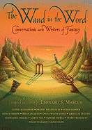 The Wand in the Word: Conversations with Writers of Fantasy
