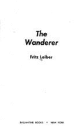 The Wanderer - Leiber, Fritz