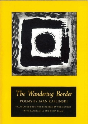 The Wandering Border - Kaplinski, Jaan