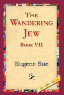 The Wandering Jew, Book VII