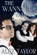 The Wannabe Vampire