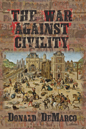 The War Against Civility