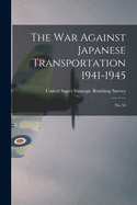 The War Against Japanese Transportation 1941-1945: No. 54