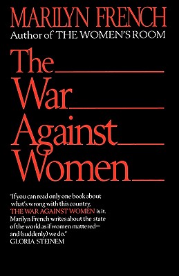 The War Against Women - French, Marilyn