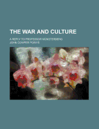 The War and Culture; A Reply to Professor Munsterberg