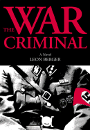 The War Criminal - Berger, Leon